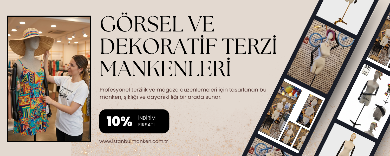 Görsel ve Dekoratif Terzi Mankenleri