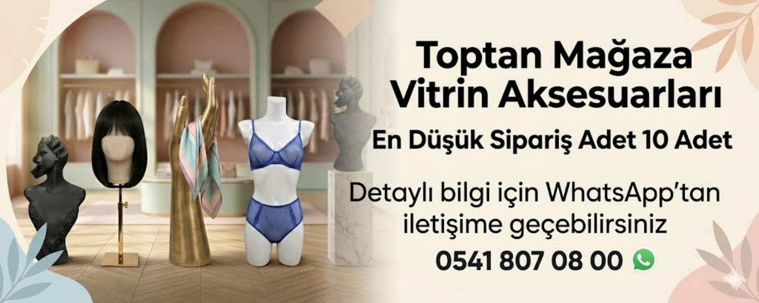 Toptan Mağaza Vitrin Aksesuarları