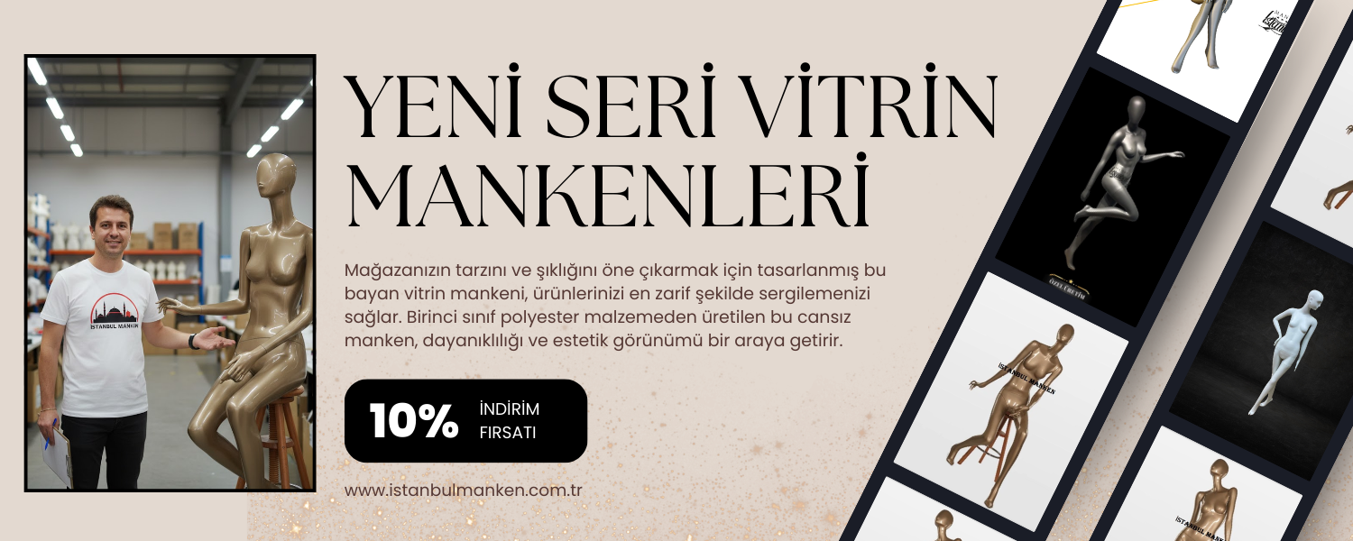 Yeni seri vitrin mankenleri