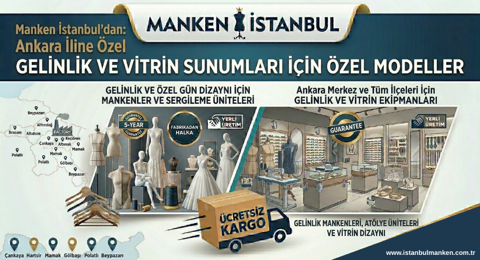 Ankara ili ve tüm ilçelerine terzi mankeni, prova mankeni, gelinlik mankeni, vitrin mankeni, döner platform, fiyat etiketleri, raf kancaları ve mağaza orta stand